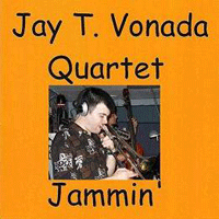 Jay T. Vonada Quartet - Jammin'